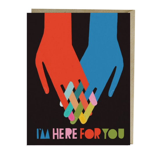 I'm Here For You Empathy Card